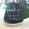 Thanks For Helping Me Grow Label 2 Thanks For Helping Me Grow Label -Pretty Little Designs image 8191b146 48e5 4b0c a88b 19a967a09e7c